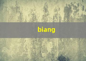 biang