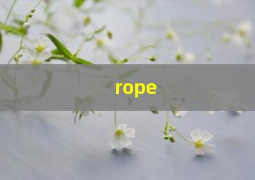 rope