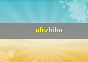 ufczhibo