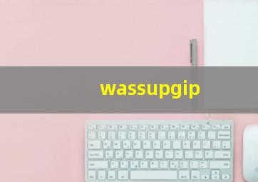 wassupgip